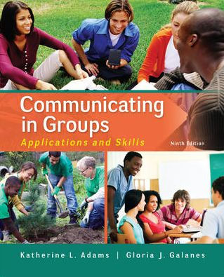 Communicating in Groups: Applications and Skills / Edition 9