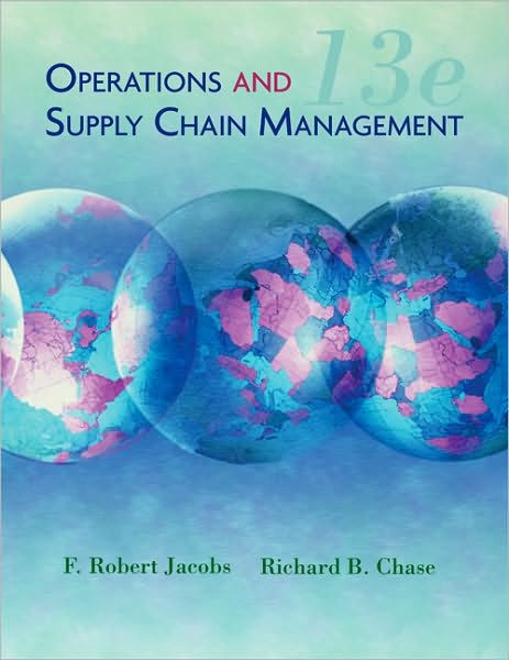 Operations and Supply Chain Management / Edition 13 by F. Robert Jacobs ...