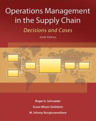Title: Operations Management In The Supply Chain: Decisions And Cases / Edition 6, Author: Susan Meyer Goldstein