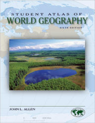 Title: Student Atlas of World Geography / Edition 6, Author: John L Allen