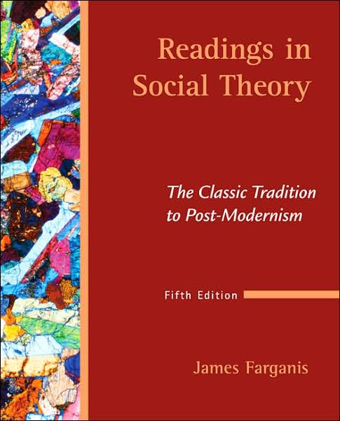 Readings in Social Theory: The Classic Tradition to Post-Modernism ...