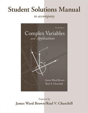 Student's Solutions Manual to accompany Complex Variables and Applications / Edition 9