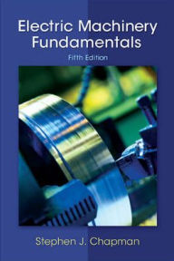 Title: Electric Machinery Fundamentals / Edition 5, Author: Stephen J. Chapman