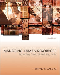 Title: Managing Human Resources / Edition 8, Author: Wayne Cascio