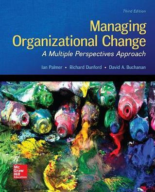 Managing Organizational Change: A Multiple Perspectives Approach / Edition 3