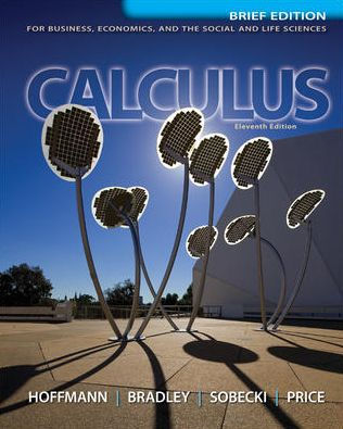 Calculus for Business, Economics, and the Social and Life Sciences / Edition 11