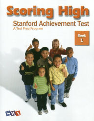 Title: Scoring High on the Stanford Achievement Test, Author: McGraw Hill