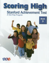 Title: Scoring High on the SAT/10, Student Edition, Grade 3, Author: McGraw Hill