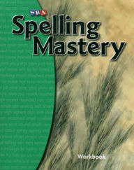 Title: Spelling Mastery Level B, Student Workbook / Edition 4, Author: McGraw Hill