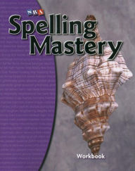 Title: Spelling Mastery Level D, Student Workbook, Author: McGraw Hill