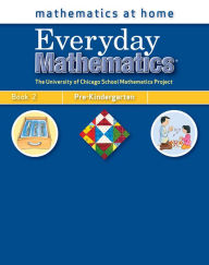 Title: Everyday Mathematics, Grade Pre-K, Mathematics at Home Book 2 / Edition 3, Author: Amy Dillard