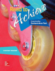 Title: Read to Achieve: Comprehending Content Area Text, Content Reader: Comprehending Content Area Text: Content Area Reader / Edition 1, Author: McGraw Hill