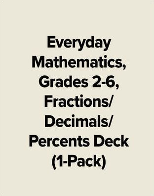 Everyday Mathematics, Grades 2-6, Fractions/Decimals/Percents Deck (1-Pack) / Edition 3