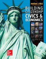 Title: Building Citizenship: Civics and Economics, Student Edition (print only) / Edition 1, Author: McGraw Hill