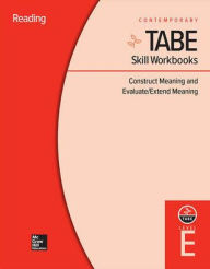 Title: TABE Skill Workbooks Level E: Construct Meaning and Evaluate/Extend Meaning (10 copies), Author: Contemporary