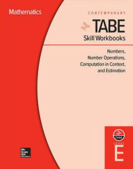 Title: TABE Skill Workbooks Level E: Numbers, Number Operations, Computation in Context, and Estimation (10 copies), Author: Contemporary