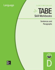 Title: TABE Skill Workbooks Level D: Sentences and Paragraphs - 10 Pack, Author: Contemporary