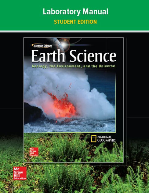 Glencoe Earth Science: Geology, the Environment, and the Universe ...