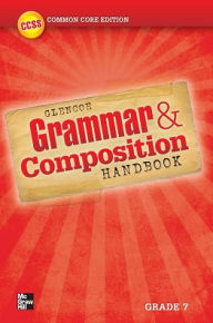 Title: Grammar and Composition Handbook, Grade 7 / Edition 1, Author: McGraw Hill