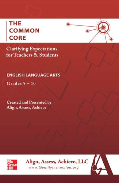 AAA The Common Core: Clarifying Expectations for Teachers and Students. English Language Arts, Grades 9-10 / Edition 1