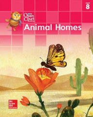 Title: Open Court Reading Little Book, Grade K, Unit 8 Animal Homes / Edition 1, Author: McGraw Hill