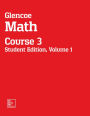 Glencoe Math, Course 3, Student Edition, Volume 1