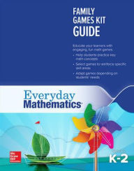 Title: Everyday Mathematics 4: Grades K-2, Family Games Kit Guide / Edition 1, Author: McGraw Hill