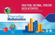 Title: Everyday Mathematics 4: Grades 3-6, Fraction/Decimal/Percent Card Deck Activity Booklet / Edition 1, Author: McGraw Hill