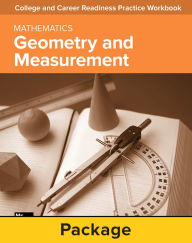 Title: College and Career Readiness Skills Practice Workbook: Geometry and Measurement, 10-pack / Edition 1, Author: McGraw Hill