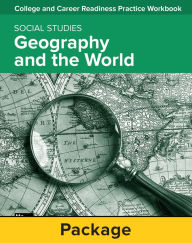 Title: College and Career Readiness Skills Practice Workbook: Geography and The World, 10-pack / Edition 1, Author: McGraw Hill