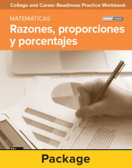 Title: College and Career Readiness Skills Practice Workbook: Ratios, Proportions, and Percents Spanish Edition, 10-pack / Edition 1, Author: McGraw Hill