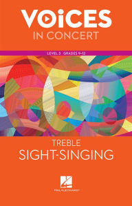 Title: Hal Leonard Voices in Concert, Level 3 Treble Sight-Singing Book / Edition 1, Author: McGraw Hill