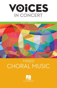 Title: Hal Leonard Voices in Concert, Level 2 Mixed Choral Music Book / Edition 1, Author: McGraw Hill