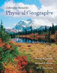 Title: Physical Geography Lab Manual / Edition 1, Author: Karen Lemke