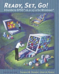 Title: Ready, Set, Go!: A Student Guide to SPSS 16.0-17.0 for Windows / Edition 10, Author: Thomas W. Pavkov