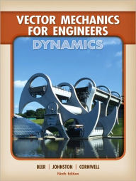 Title: Vector Mechanics for Engineers: Dynamics / Edition 9, Author: Ferdinand Beer