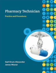 Title: MP Pharmacy Technician: Practice and Procedures w/Student CD / Edition 1, Author: James Mizner