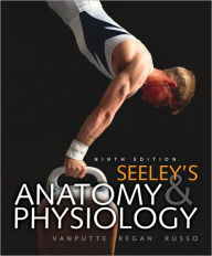 Title: Seeley's Anatomy & Physiology / Edition 9, Author: Cinnamon VanPutte