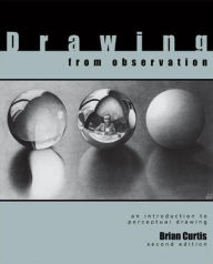 Title: Drawing from Observation (Reprint) / Edition 2, Author: Brian Curtis Professor