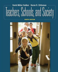 Title: Teachers, Schools, and Society with Student CD / Edition 9, Author: David M. Sadker