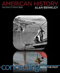 Title: American History: Connecting with the Past Volume 2 / Edition 14, Author: Alan Brinkley