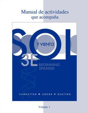 Workbook/Lab Manual (Manual de actividades) Volume 1 for Sol y viento / Edition 3