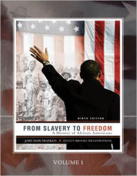Title: From Slavery to Freedom - Volume One (Custom) / Edition 9, Author: John Hope Franklin