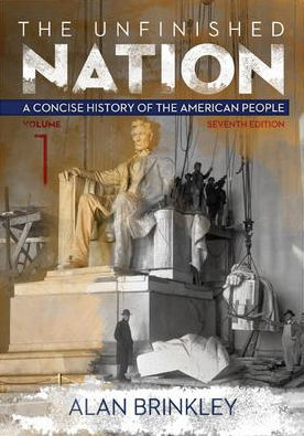 The Unfinished Nation: Vol 1 w/ Connect Plus with LearnSmart History 1 Term Access Card / Edition 7