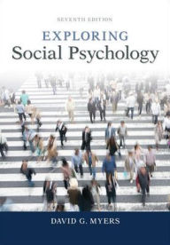 Title: Exploring Social Psychology / Edition 7, Author: David Myers