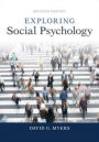 Exploring Social Psychology / Edition 7