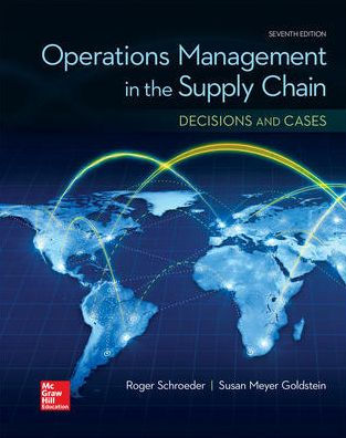 OPERATIONS MANAGEMENT IN THE SUPPLY CHAIN: DECISIONS & CASES / Edition 7