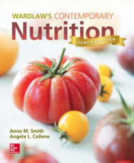 Title: Wardlaw's Contemporary Nutrition / Edition 10, Author: Anne Smith