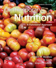 Title: Contemporary Nutrition: A Functional Approach / Edition 4, Author: Gordon M. Wardlaw