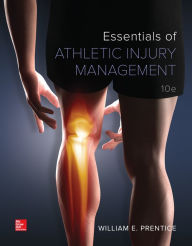 Title: Essentials of Athletic Injury Management / Edition 10, Author: William E. Prentice